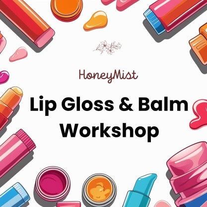 Lip Gloss & Balm Workshop
